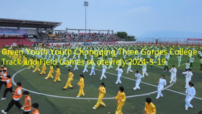 Green Youth Youth Chongqing Three Gorges College Track and Field Games se otevřely